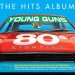 the-hits-album-80s-young-guns