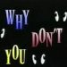 why-dont-you